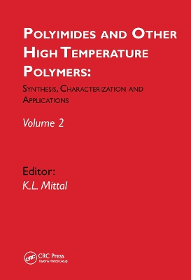 Polyimides and Other High Temperature Polymers: Synthesis, Characterization and Applications, volume 2 by Kash L. Mittal