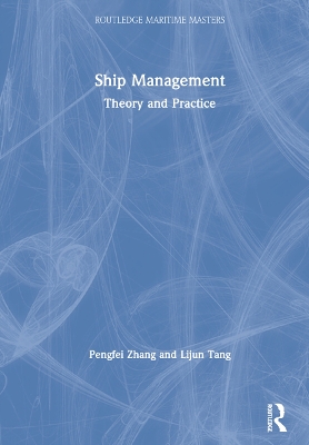 Ship Management: Theory and Practice by Pengfei Zhang