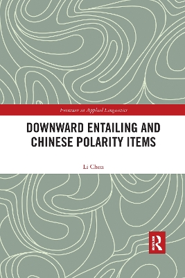 Downward Entailing and Chinese Polarity Items by Li Chen