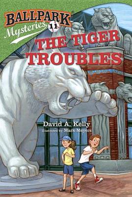 Ballpark Mysteries #11: The Tiger Troubles book