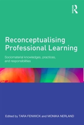 Reconceptualising Professional Learning by Tara Fenwick