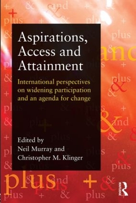 Aspirations, Access and Attainment by Neil Murray