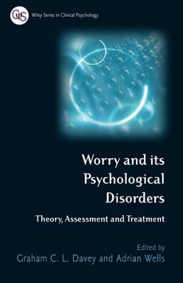 Worry and its Psychological Disorders by Graham C. Davey