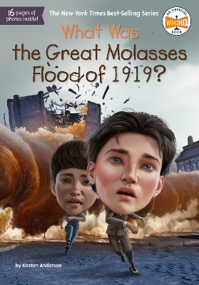 What Was the Great Molasses Flood of 1919? by Kirsten Anderson
