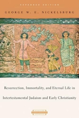 Resurrection, Immortality, and Eternal Life in Intertestamental Judaism and Christianity book