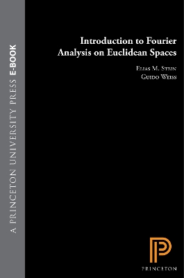 Introduction to Fourier Analysis on Euclidean Spaces (PMS-32), Volume 32 book