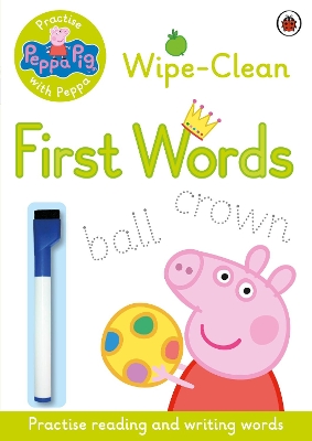 Peppa Pig: Practise with Peppa: Wipe-Clean First Words book