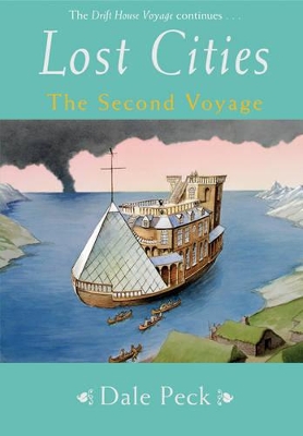 The Lost Cities: A Drift House Voyage by Dale Peck