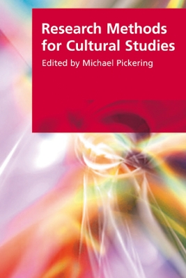 Research Methods for Cultural Studies by Michael Pickering