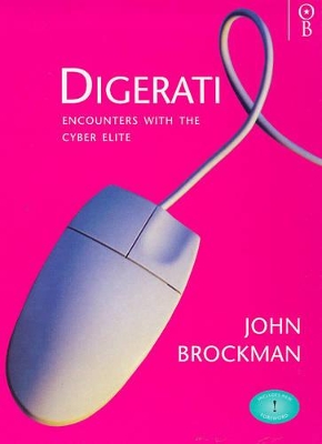 Digerati: Encounters with the Cyber Elite by John Brockman