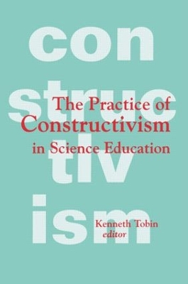 Practice of Constructivism in Science Education book