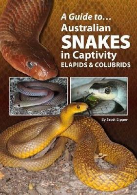 Australian Snakes In Captivity book