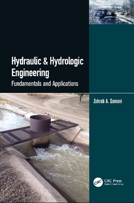 Hydraulic & Hydrologic Engineering: Fundamentals and Applications by Zohrab A. Samani