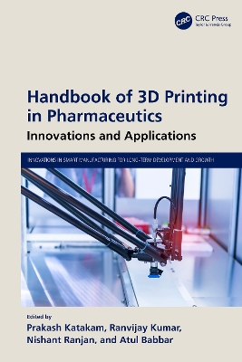 Handbook of 3D Printing in Pharmaceutics: Innovations and Applications book