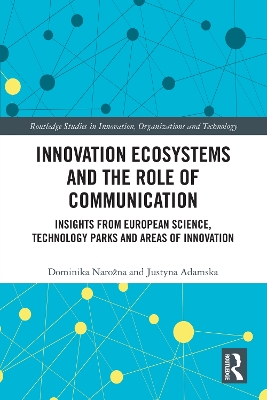 Innovation Ecosystems and the Role of Communication: Insights from European Science, Technology Parks and Areas of Innovation book