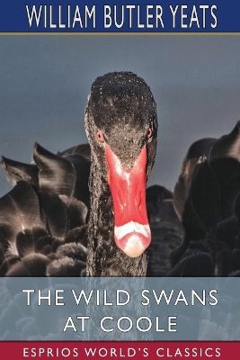 The Wild Swans at Coole (Esprios Classics) by William Butler Yeats