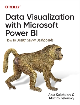 Data Visualization with Microsoft Power Bi: How to Design Savvy Dashboards book