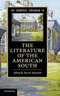 The Cambridge Companion to the Literature of the American South by Sharon Monteith