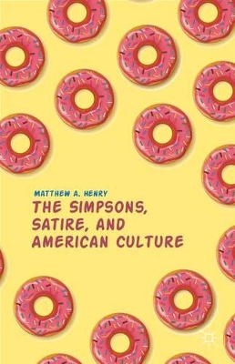 Simpsons, Satire, and American Culture book