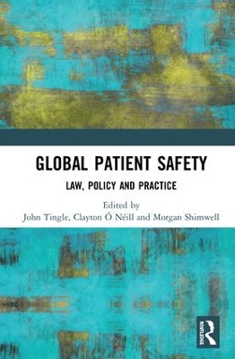 Global Patient Safety: Law, Policy and Practice book