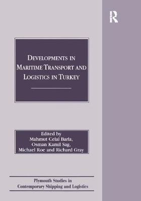 Developments in Maritime Transport and Logistics in Turkey by Mahmut Celal Barla