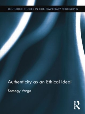 Authenticity as an Ethical Ideal by Somogy Varga