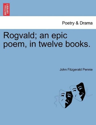 Rogvald; An Epic Poem, in Twelve Books. book