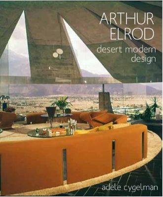 Arthur Elrod: Desert Modern Design book