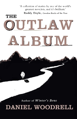 Outlaw Album by Daniel Woodrell