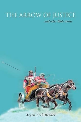 The Arrow of Justice and Other Bible Stories book