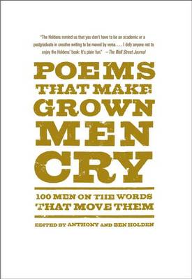 Poems That Make Grown Men Cry by Anthony Holden