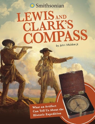 Lewis and Clark's Compass: What an Artifact Can Tell Us about the Historic Expedition book