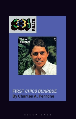 Chico Buarque's First Chico Buarque by Professor Charles A. Perrone