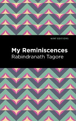 My Remininscenes by Rabindranath Tagore