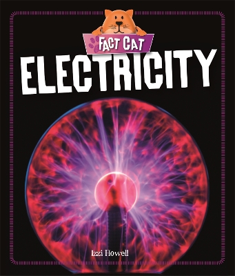 Fact Cat: Science: Electricity book