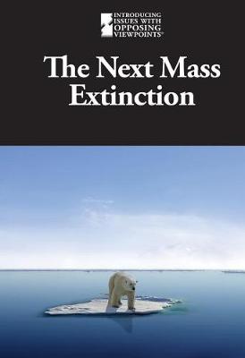 The Next Mass Extinction by M M Eboch