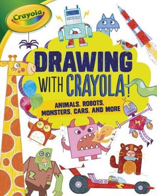 Drawing with Crayola (R) ! book