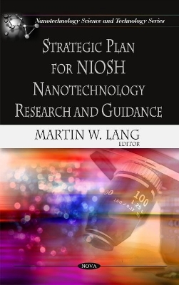 Strategic Plan for NIOSH Nanotechnology Research & Guidance book