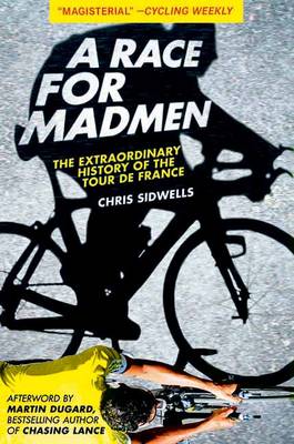 A Race for Madmen by Chris Sidwells