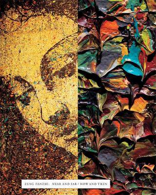 Zeng Fanzhi: Near and Far/Now and Then book