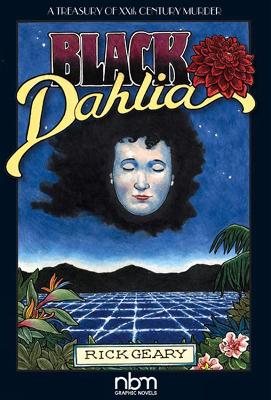 Black Dahlia (2nd Edition) by Rick Geary