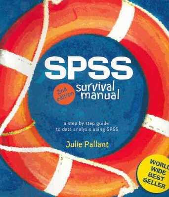 SPSS Survival Manual: A Step by Step Guide to Data Analysis Using SPSS by Julie Pallant