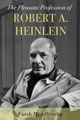 The Pleasant Profession of Robert A. Heinlein book