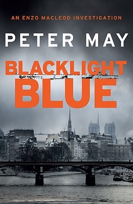 Blacklight Blue: A suspenseful, race against time to crack a cold-case (The Enzo Files Book 3) by Peter May