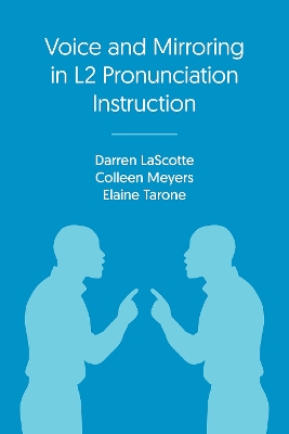 Voice and Mirroring in L2 Pronunciation Instruction by Darren Lascotte