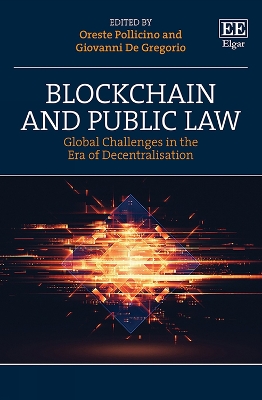 Blockchain and Public Law: Global Challenges in the Era of Decentralisation book