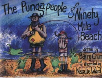 The Pungapeople of Ninety Mile Beach by Barry Crump