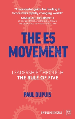 The E5 Movement: Leadership through the rule of Five book