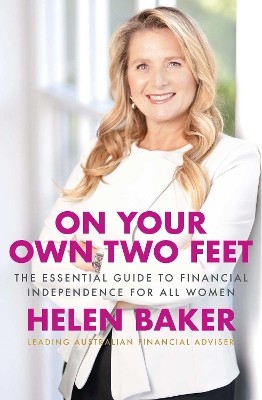 On Your Own Two Feet: The Essential Guide to Financial Independence for all Women book
