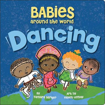 Babies Around the World: Dancing book